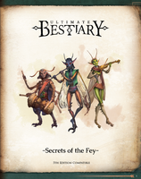 Ultimate Bestiary: Secrets of the Fey Hardcover (5E)